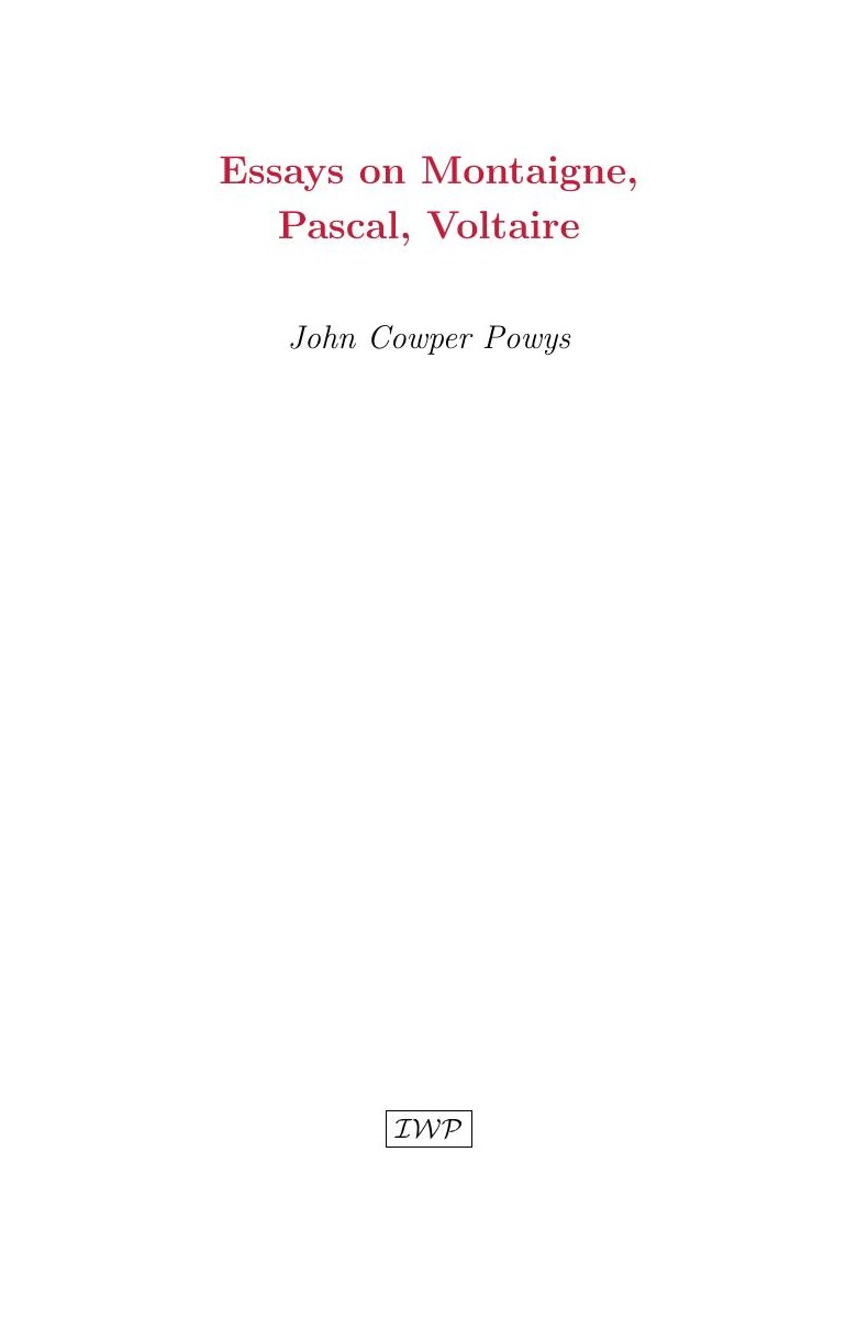Cover of Essays on Montaigne, Pascal, Voltaire by John Cowper Powys