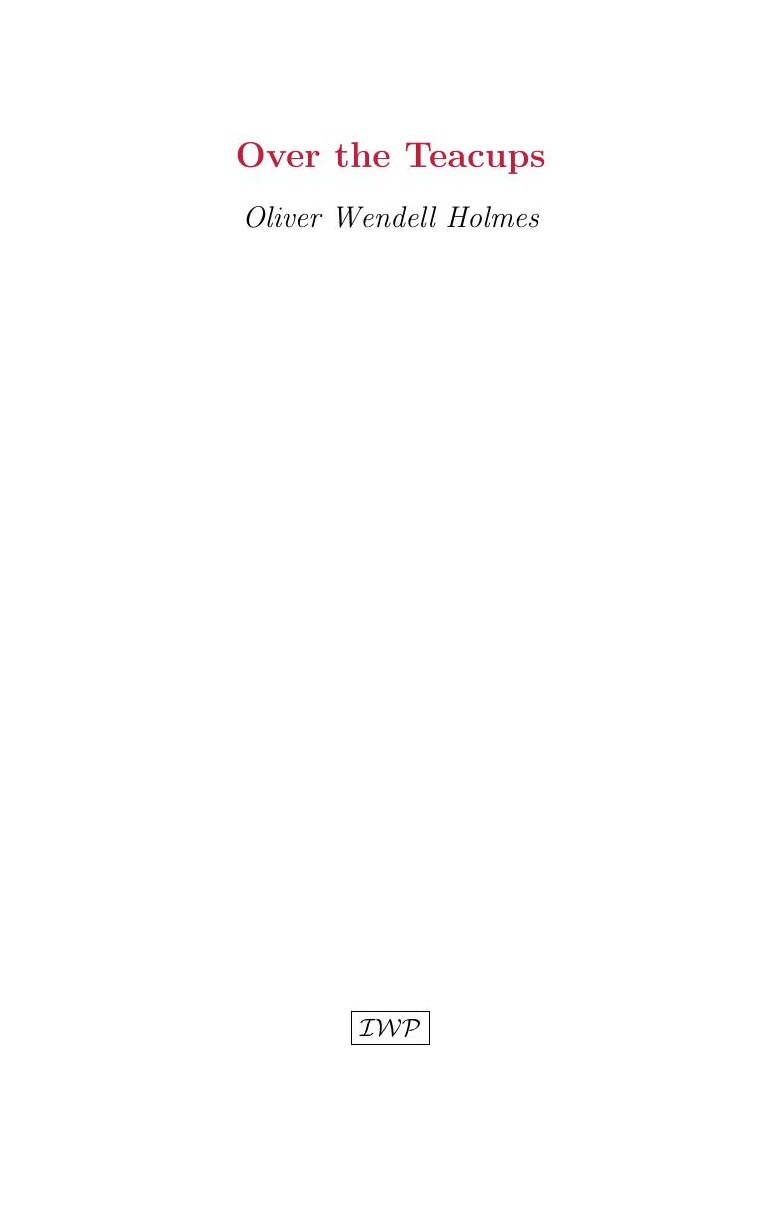 Cover of Over the Teacups by Oliver Wendell Holmes, sr.