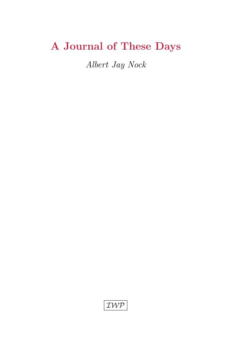 Cover of A Journal of These Days by Albert Jay Nock