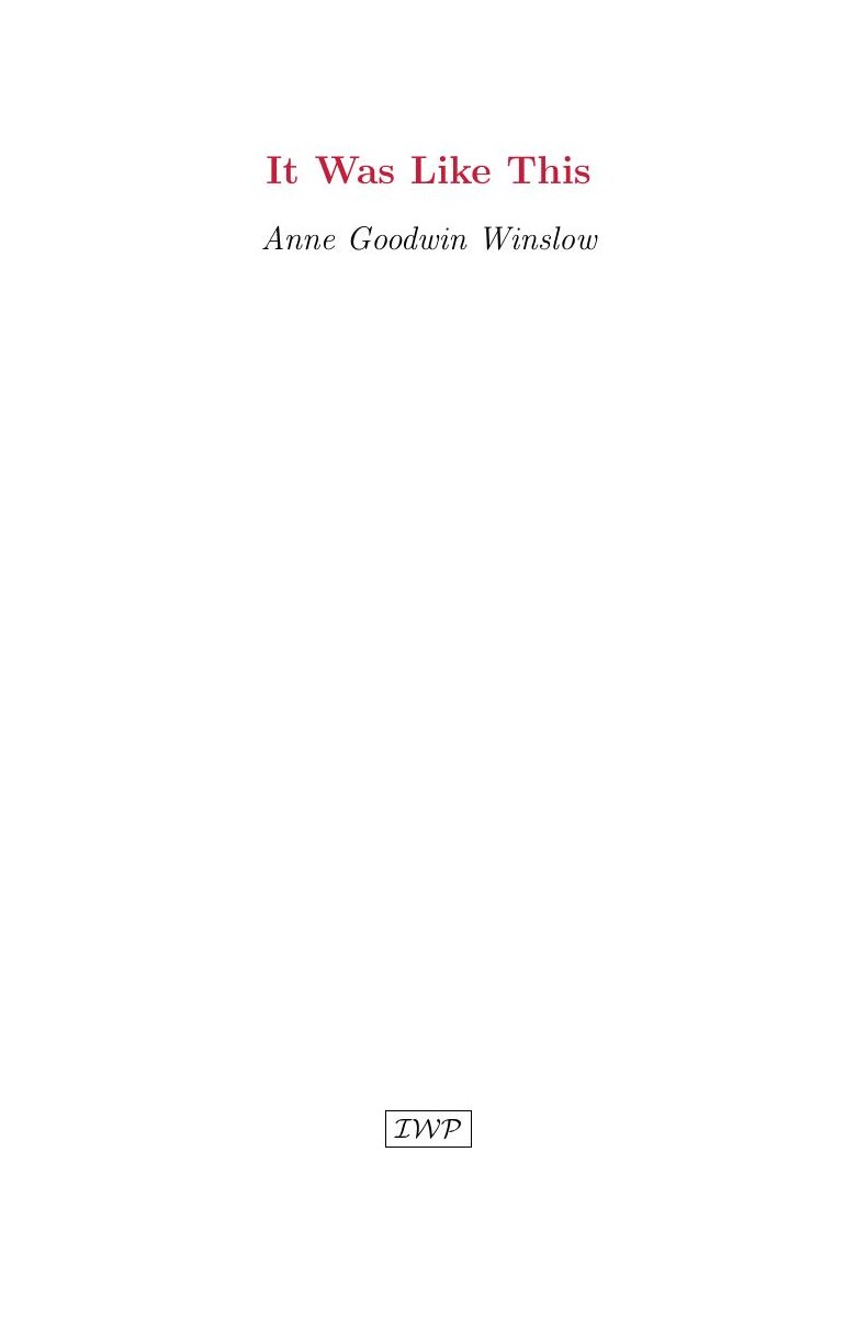 Cover of It Was Like This by Anne Goodwin Winslow