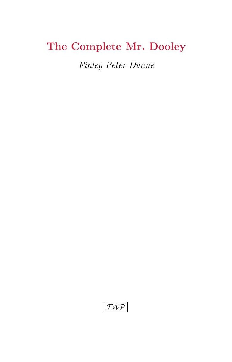 Cover of The Complete Mr. Dooley by Finley Peter Dunne