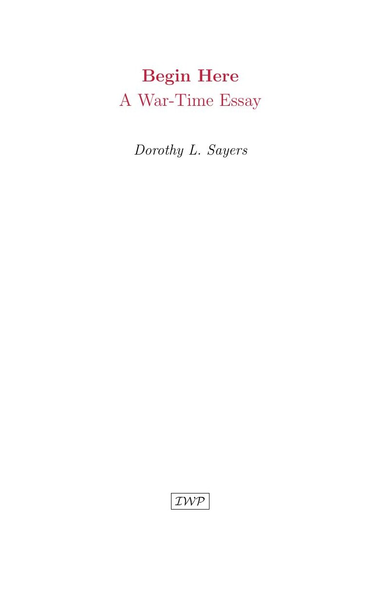 Cover of Begin Here: A War-Time Essay by Dorothy L. Sayers
