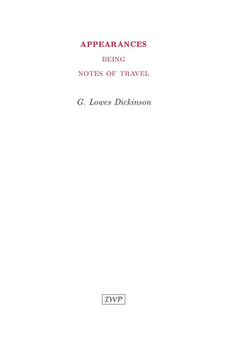 Cover of Appearances: Being Notes of Travel by G. Lowes Dickinson